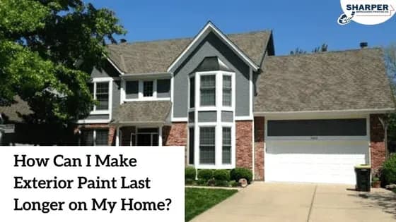 how-can-i-make-exterior-paint-last-longer-on-my-home.png.webp